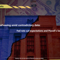 The suspense of easing amid contradictory data: Fed rate cut expectations and Powell’s key statement